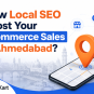 How Local SEO Boost Your Ecommerce Sales in Ahmedabad