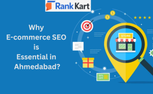 Why E-commerce SEO is Essential in Ahmedabad
